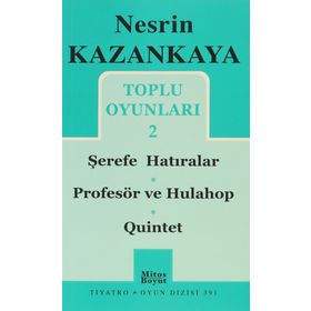 TOPLU OYUNLARI 2 ŞEREFE HATIRALAR - PROFESÖR VE HULAHOP - QUINTET - NESRIN KAZANKAYA