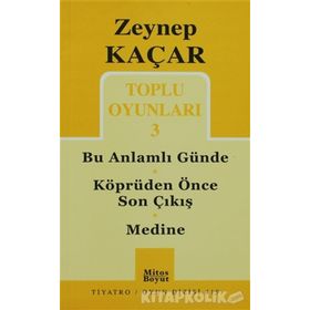 TOPLU OYUNLARI 3 BU ANLAMLI GÜNDE - KÖPRÜDEN ÖNCE SON ÇIKIŞ - MEDINE - ZEYNEP KAÇAR