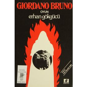 TOPLU OYUNLARI 3 GIORDANO BRUNO - MEMLEKETIM MEMLEKETIM - ERHAN GÖKGÜCÜ