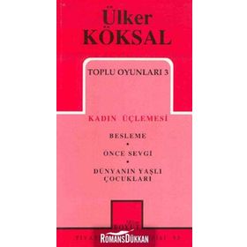 TOPLU OYUNLARI 3 KADIN ÜÇLEMESİ - ÜLKER KÖKSAL