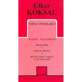 TOPLU OYUNLARI 3 KADIN ÜÇLEMESİ - ÜLKER KÖKSAL