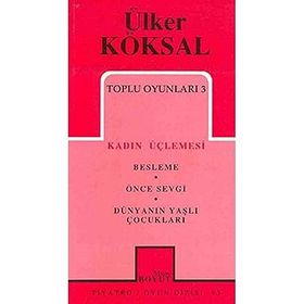 TOPLU OYUNLARI 3 KADIN ÜÇLEMESİ - ÜLKER KÖKSAL