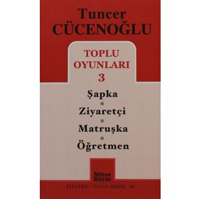 TOPLU OYUNLARI 3 ŞAPKA ZİYARETÇİ - MATRUŞKA - ÖĞRETMEN - TUNCER CÜCENOĞLU