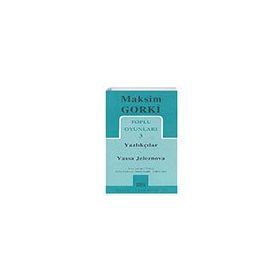 Toplu Oyunları 3 - Yazlıkçılar Vassa Jeleznova - Maksim Gorki