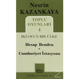 Toplu Oyunları 4 İki Oyun Bir Ülke - Nesrin Kazankaya