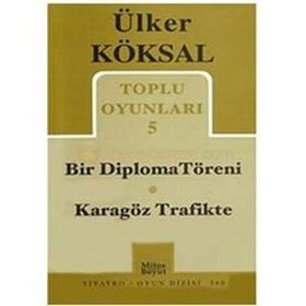 Toplu Oyunları 5 - Bir Diploma Töreni - Karagöz Trafikte - Ülker Köksal