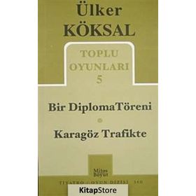 Toplu Oyunları 5 - Bir Diploma Töreni - Karagöz Trafikte - Ülker Köksal