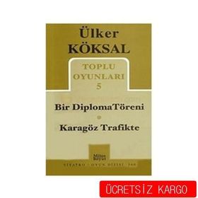 Toplu Oyunları 5 - Bir Diploma Töreni - Karagöz Trafikte - Ülker Köksal