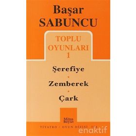 TOPLU OYUNLARI I ŞEREFİYE, ZEMBEREK, ÇARK - BAŞAR SABUNCU