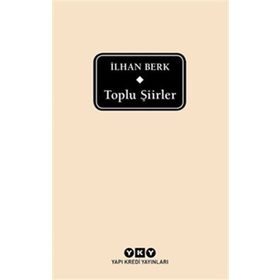 TOPLU ŞİİRLER - İLHAN BERK
