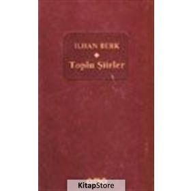 TOPLU ŞİİRLER - İLHAN BERK