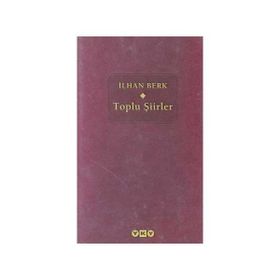 TOPLU ŞİİRLER - İLHAN BERK