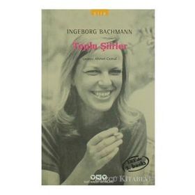 Toplu Şiirler - Ingeborg Bachmann