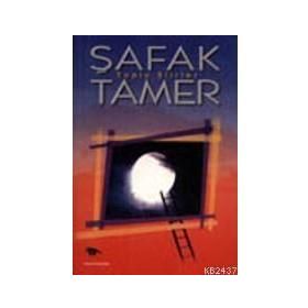 TOPLU ŞİİRLER - ŞAFAK TAMER