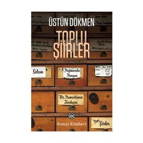 Toplu Şiirler - Üstün Dökmen