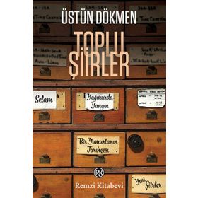 Toplu Şiirler - Üstün Dökmen