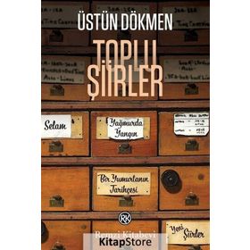Toplu Şiirler - Üstün Dökmen