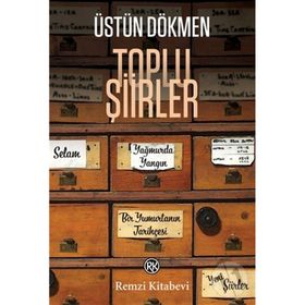 Toplu Şiirler - Üstün Dökmen
