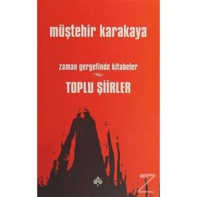 Toplu Şiirler - Zaman Gergefinde Kitabeler