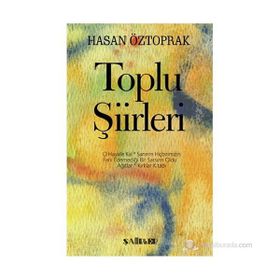TOPLU ŞIIRLERI - HASAN ÖZTOPRAK