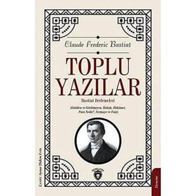 Toplu Yazılar - Claude Frederic Bastiat