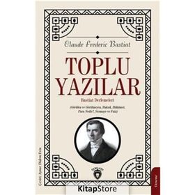 Toplu Yazılar - Claude Frederic Bastiat