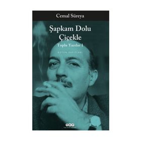TOPLU YAZILAR I ŞAPKAM DOLU ÇIÇEKLE VE ŞIIR ÜZERINE YAZILAR - GENEL