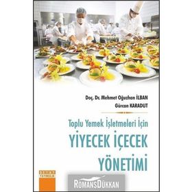 Toplu Yemek İşletmeleri İçin-Yiyecek İçecek Yönetimi - Gürcan Karadut