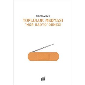 Topluluk Medyası - Figen Algül