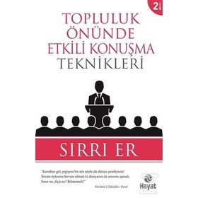 Topluluk Önünde Etkili Konuşma Teknikleri - Sırrı Er