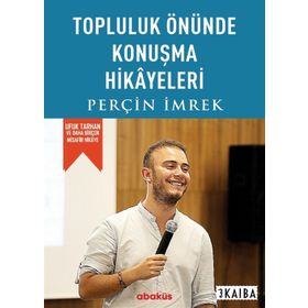 Topluluk Önünde Konuşma Hikayeleri - Perçin İmrek