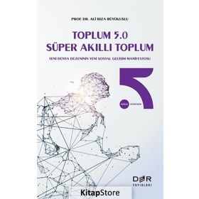 Toplum 5.0 Süper Akıllı Toplum - Ali Rıza Büyükuslu