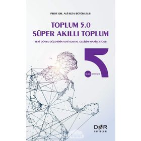 Toplum 5.0 Süper Akıllı Toplum - Ali Rıza Büyükuslu