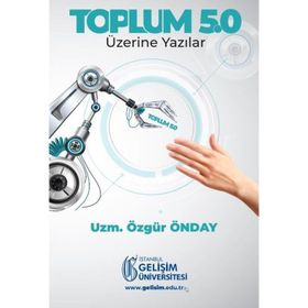 Toplum 5.0 : Üzerine Yazılar - Özgür Önday