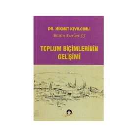 Toplum Biçimlerinin Gelişimi - Hikmet Kıvılcımlı