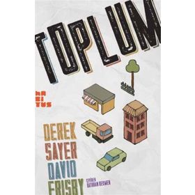 Toplum - Derek Sayer David Frisby