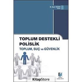 Toplum Destekli Polislik - M. Alper Sözer