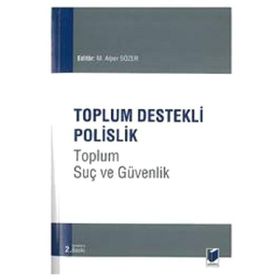 TOPLUM DESTEKLI POLISLIK & TOPLUM SUÇ VE GÜVENLIK - M. ALPER SÖZER