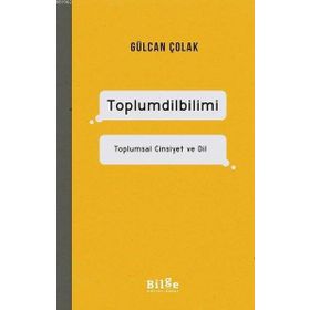 Toplum Dilbilimi - Toplumsal Cinsiyet ve Dil - Bilge Kültür Sanat