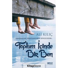 Toplum İçinde Bir Ben - Ali Kılıç
