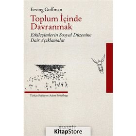 Toplum İçinde Davranmak - Erving Goffman