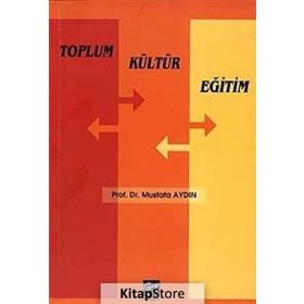 Toplum Kültür Eğitim - Mustafa Aydın