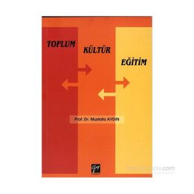 Toplum Kültür Eğitim - Mustafa Aydın