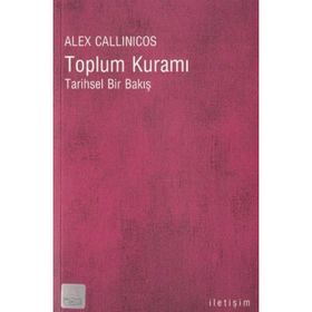 TOPLUM KURAMI TARIHSEL BIR BAKIŞ - ALEX CALLINICOS