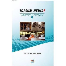 Toplum Nedir? - Fatih Aman