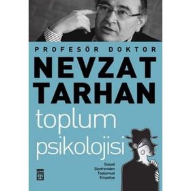 TOPLUM PSIKOLOJISI SOSYAL ŞİZOFRENİDEN TOPLUMSAL EMPATIYE - NEVZAT TARHAN