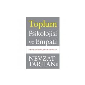 Toplum Psikolojisi ve Empati - Nevzat Tarhan