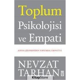 Toplum Psikolojisi ve Empati - Nevzat Tarhan