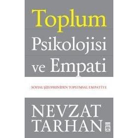 Toplum Psikolojisi ve Empati - Nevzat Tarhan