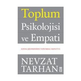 Toplum Psikolojisi ve Empati - Nevzat Tarhan